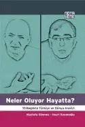 Neler Oluyor Hayatta?; 10 Başlıkta Türkiye ve Dünya Analizi