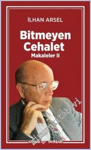 Bitmeyen Cehalet - Makaleler 2 -