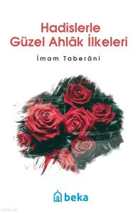 Hadislerle Güzel Ahlak İlkeleri; İmam Taberani
