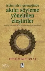 İslâm Tefsir Geleneğinde Akılcı Söyleme Yönelik Eleştiriler