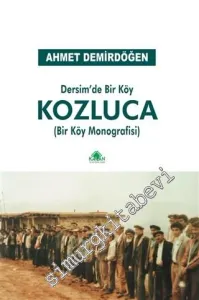 Dersim'de Bir Köy Kozluca - Bir Köy Monografisi -