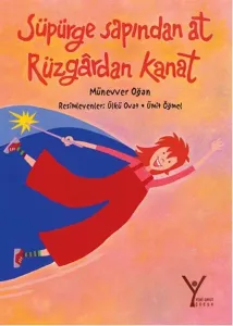 Süpürge Sapından At Rüzgardan Kanat