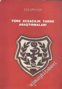 Türk Eczacılık Tarihi Araştırmaları  -
