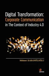 Digital Transformation: Corporate Communication in The Context of Industry 4