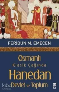 Osmanlı Klasik Çağında Hanedan Devlet ve Toplum