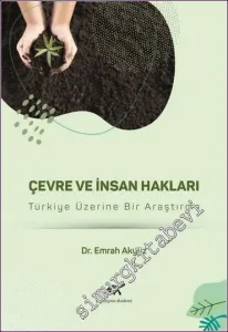 Çevre ve İnsan Hakları : Türkiye Üzerine Bir Araştırma -         2020