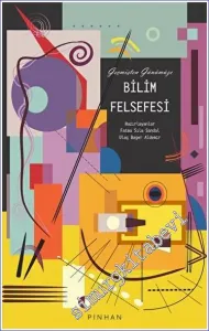 Geçmişten Günümüze Bilim Felsefesi -         2023