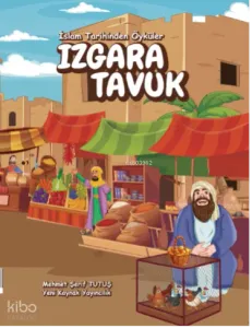 Izgara Tavuk - İslam Tarihinden Öyküler