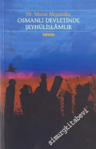 Osmanlı Devletinde Şeyhülislamlık -         2002
