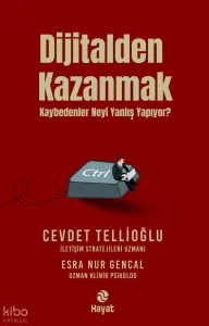 Dijitalden Kazanmak;Kaybedenler Neyi Yanlış Yapıyor?