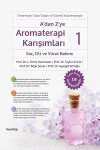 A'dan Z'ye Aromaterapi Karışımları - 1