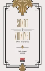 Sanat ve Zihniyet;"Şair ve Patron" Örneği"