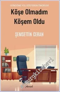 Köşe Olmadım Köşem Oldu -         2023