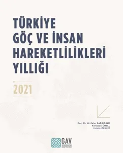 Türkiye Göç ve İnsan Hareketlilikleri Yıllığı  2021 <a href="https://gocvakfi.org/wp-content/uploads/2025/05/Turkiye-Goc-ve-Insan-Hareketlilikleri-Yilligi-2021.pdf">(Ücretsiz)</a>