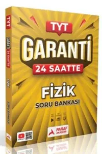 PARAF TYT FİZİK GARANTİ  SORU BANKASI 24 SAATTE