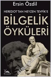 Heredot'tan Neyzen Tevfik'e Bilgelik Öyküleri -         2023