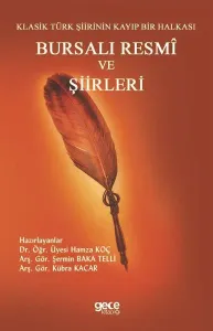 Bursalı Resmi ve Şiirler; Klasik Türk Şiirinin Kayıp Bir Halkası