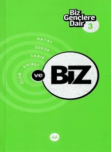 Biz Gençlere Dair 3 Hayat ;Şükür Sabır Ölüm