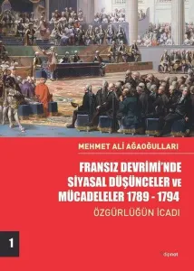 Fransız Devrimi'nde Siyasal Düşünceler Ve Mücadeleler 1789-1794 (Cilt 1)