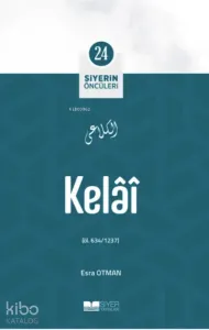Siyerin Öncüleri 24 - Kelai