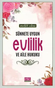 Sünnete Uygun Evlilik ve Aile Hukuku