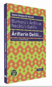 Bürhanü'l - Arifın ve Necatü'l - Gafilın -  Ariflerin Delili...
