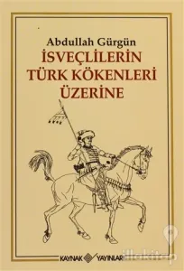 İsveçlilerin Türk Kökenleri Üzerine