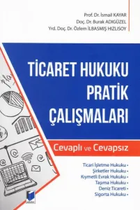 Ticaret Hukuku Pratik Çalışmaları