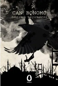 Delirmek Belirmektir Can Bonomo