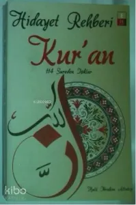 Hidayet Rehberi Kur'an; 114 Sureden Işıklar