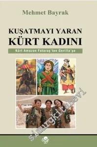 Kuşatmayı Yaran Kürt Kadını -         2015