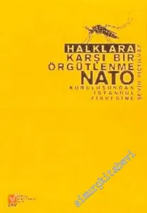 Halklara Karşı Bir Örgütlenme: NATO ( Kuruluşundan İstanbul Zirvesi'ne ) -         2004