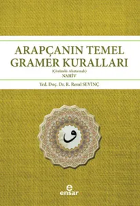 Arapçanın Temel Gramer Kuralları; Çözümlü  Alıştırmalı - Nahiv