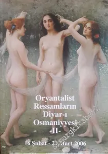 Oryantalist Ressamların Diyar ı Osmaniyyesi 2 - SERGİ KATALOĞU -