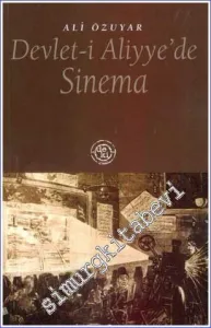 Devlet-i Aliyye'de Sinema  -         2007