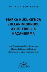 Marka Hukuku'nda Kullanım Sonucu Ayırt Edicilik Kazandırma