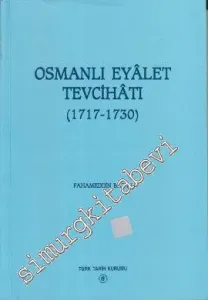 Osmanlı Eyalet Tevcihatı : 1717 - 1730 CİLTLİ -        1997