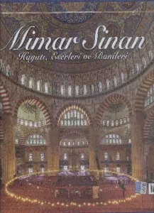 Mimar Sinan Hayatı Eserleri ve Banileri