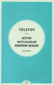 Bütün Mutluluklar Birbirine Benzer