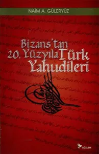 Bizans'tan 20. Yüzyıla Türk Yahudileri