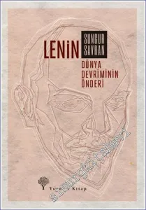 Lenin: Dünya Devriminin Önderi -