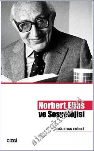 Norbert Elias ve Sosyolojisi -         2022