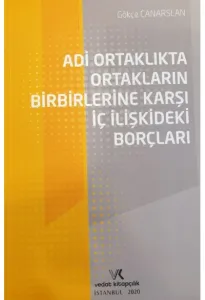 Adi Ortaklıkta Ortakların Birbirlerine Karşı İç İlişkideki Borçları