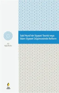 SAİD NURSİ'NİN SİYASET TEORİSİ
