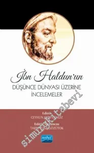 İbn Haldun'un Düşünce Dünyası Üzerine İncelemeler -         2023