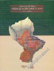 Lörcher Planı ( 1924 - 25 ): Ankara'nın İlk Planı  -        2004