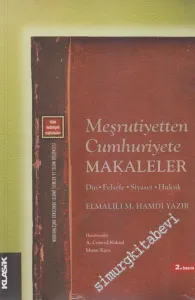 Meşrutiyetten Cumhuriyete Makaleler: Din, Felsefe, Siyaset, Hukuk -        2013