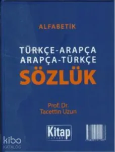 Alfabetik Türkçe-Arapça Arapça Türkçe Sözlük