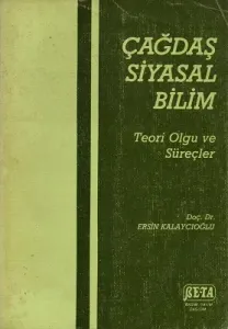 Çağdaş Siyasal Bilim Teori Olgu ve Süreçler