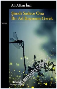Şimdi Sadece Ona Bir Ad Koymam Gerek -         2023